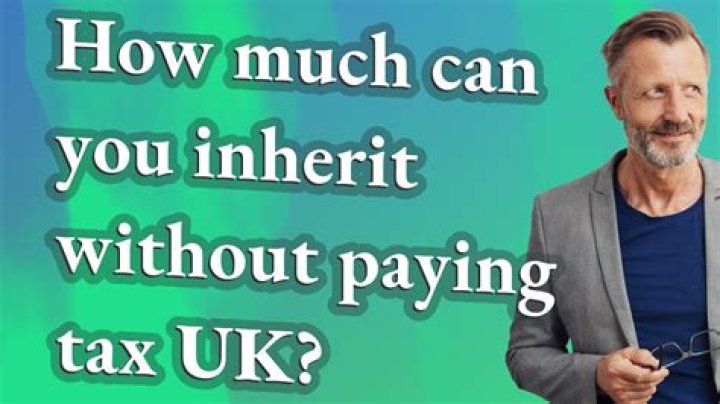 How much can you inherit without paying tax UK?